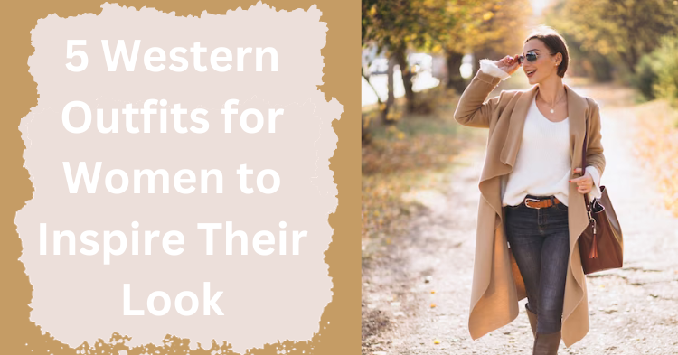5 Western Outfits for Women to Inspire Their Look