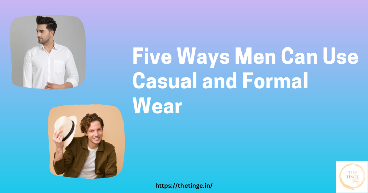 formal wear for men, casual wear for men